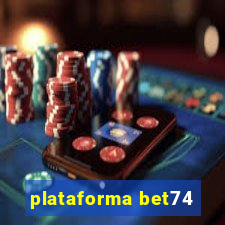 plataforma bet74